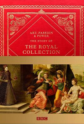 艺术、热情与权力:皇家收藏的故事 第01集